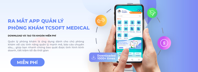 TCSOFT-Medical là phần mềm quản lý phòng khám dễ sử dụng