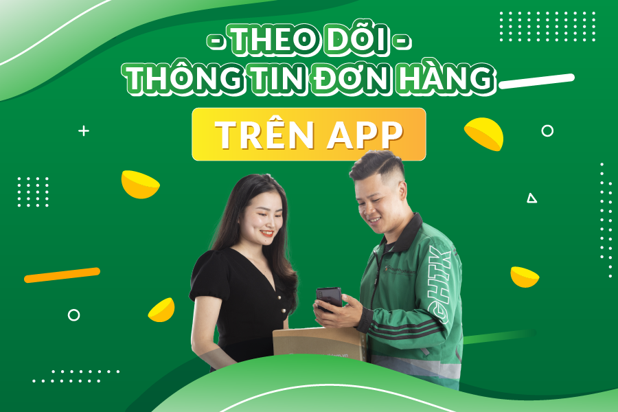 Theo dõi thông tin đơn hàng trên App | GHTK - Nền tảng hậu cần chuyên