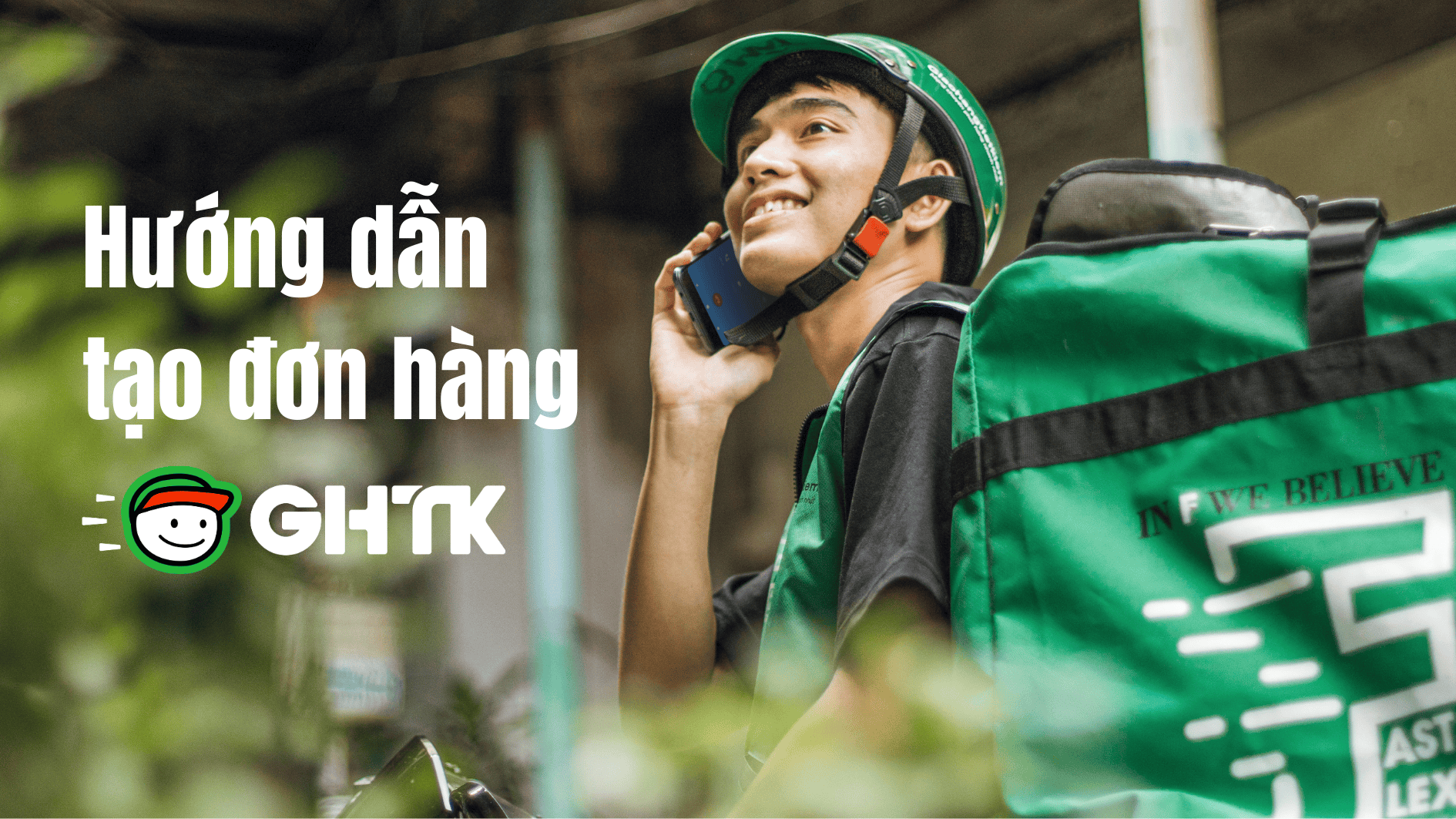 Hướng dẫn tạo đơn hàng GHTK nhanh chóng, tiện lợi từ A-Z | GHTK - Nền